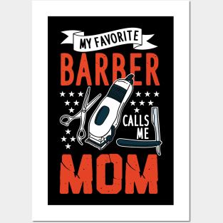 My Favorite Barber Calls Me Mom Posters and Art